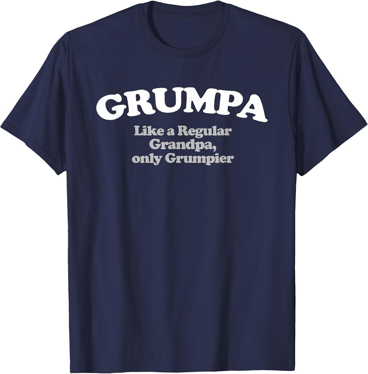 Grumpa - Like a Regular Grandpa, Only Grumpier T-Shirt - Navy Blue