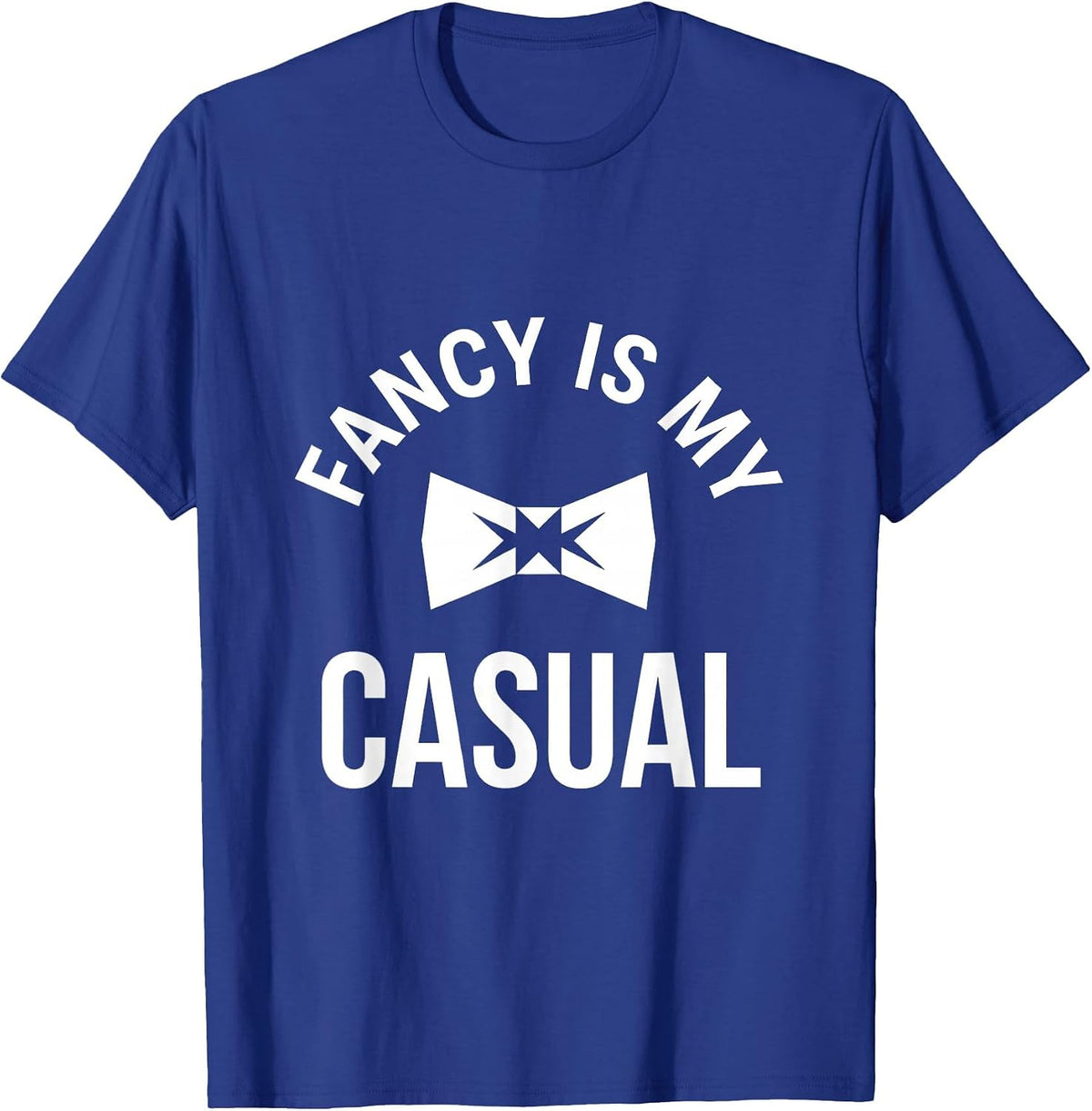 Fancy Is My Casual Tuxedo Graphic Design T-Shirt - Royal Blue