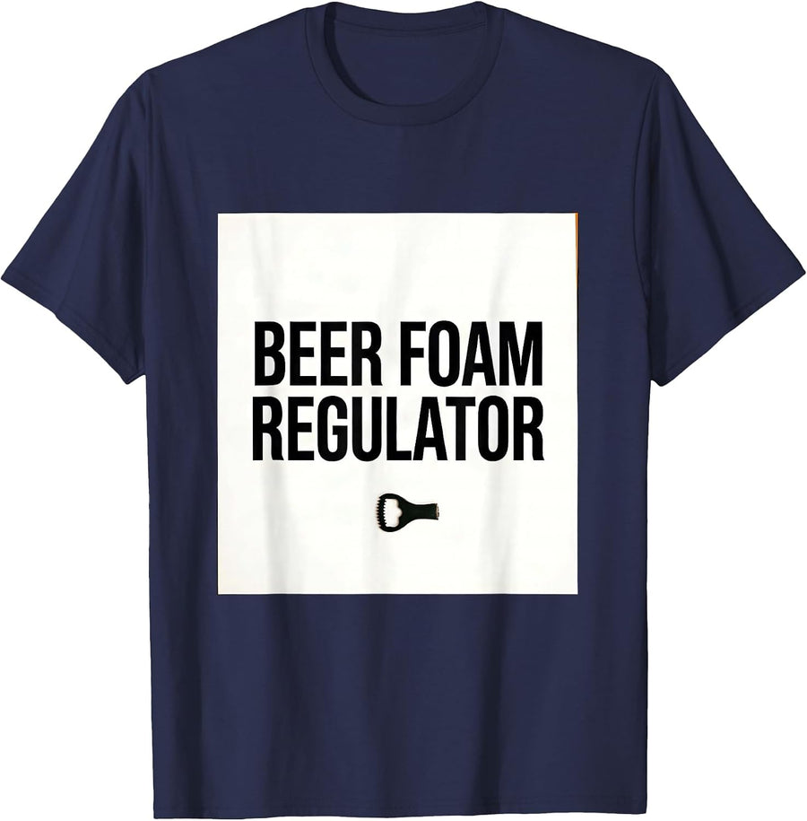 Beer Foam Regulator Funny Bourbon And Beer Drinking Humor T-Shirt - Navy Blue