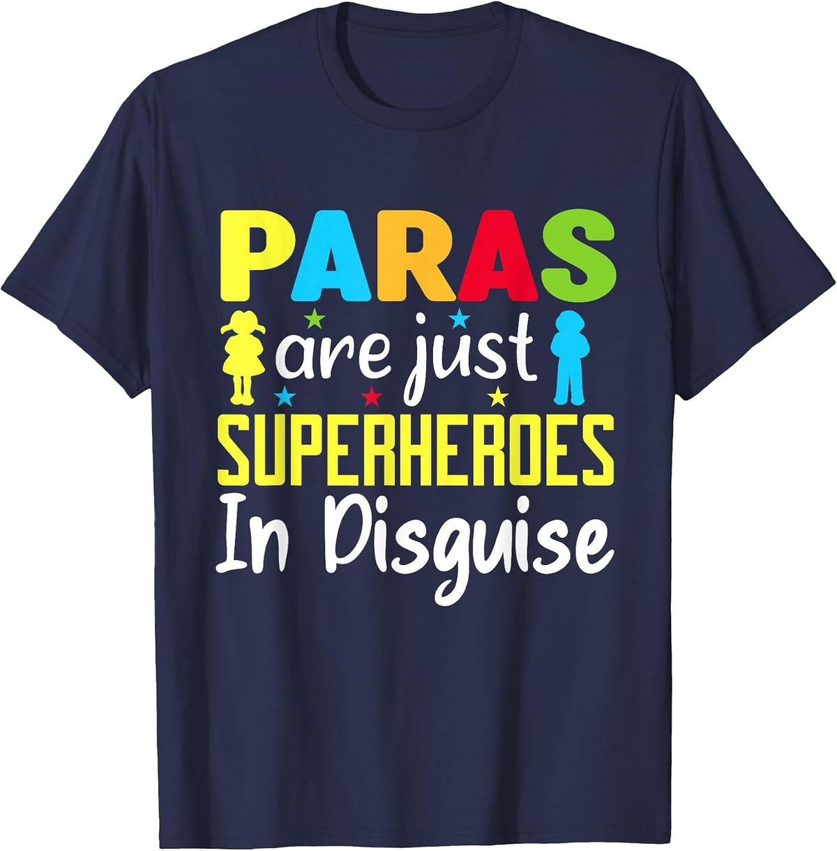 Paras are Just Superheroes in Disguise Paraprofessional T-Shirt - Navy Blue