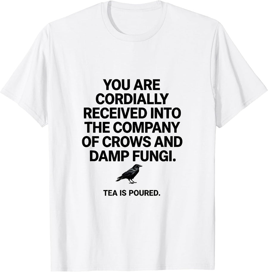 Men's You Are Cordially Received Gothic Crow Mushroom Whimsy T-Shirt - White