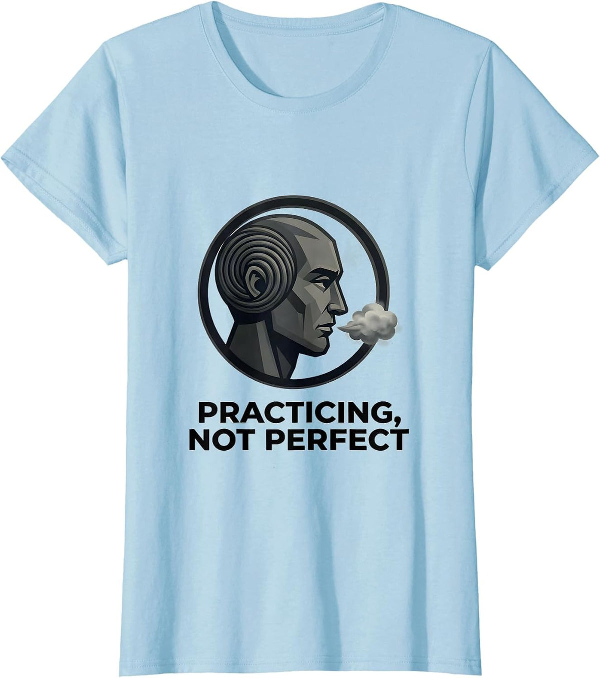 Practicing, Not Perfect Stoic Philosophy Quote Marcus T-Shirt - Baby Blue