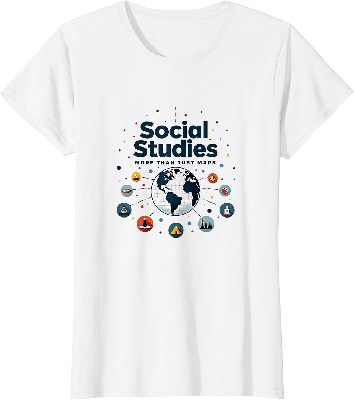 Social Studies Teacher: More Than Just Maps T-Shirt - White