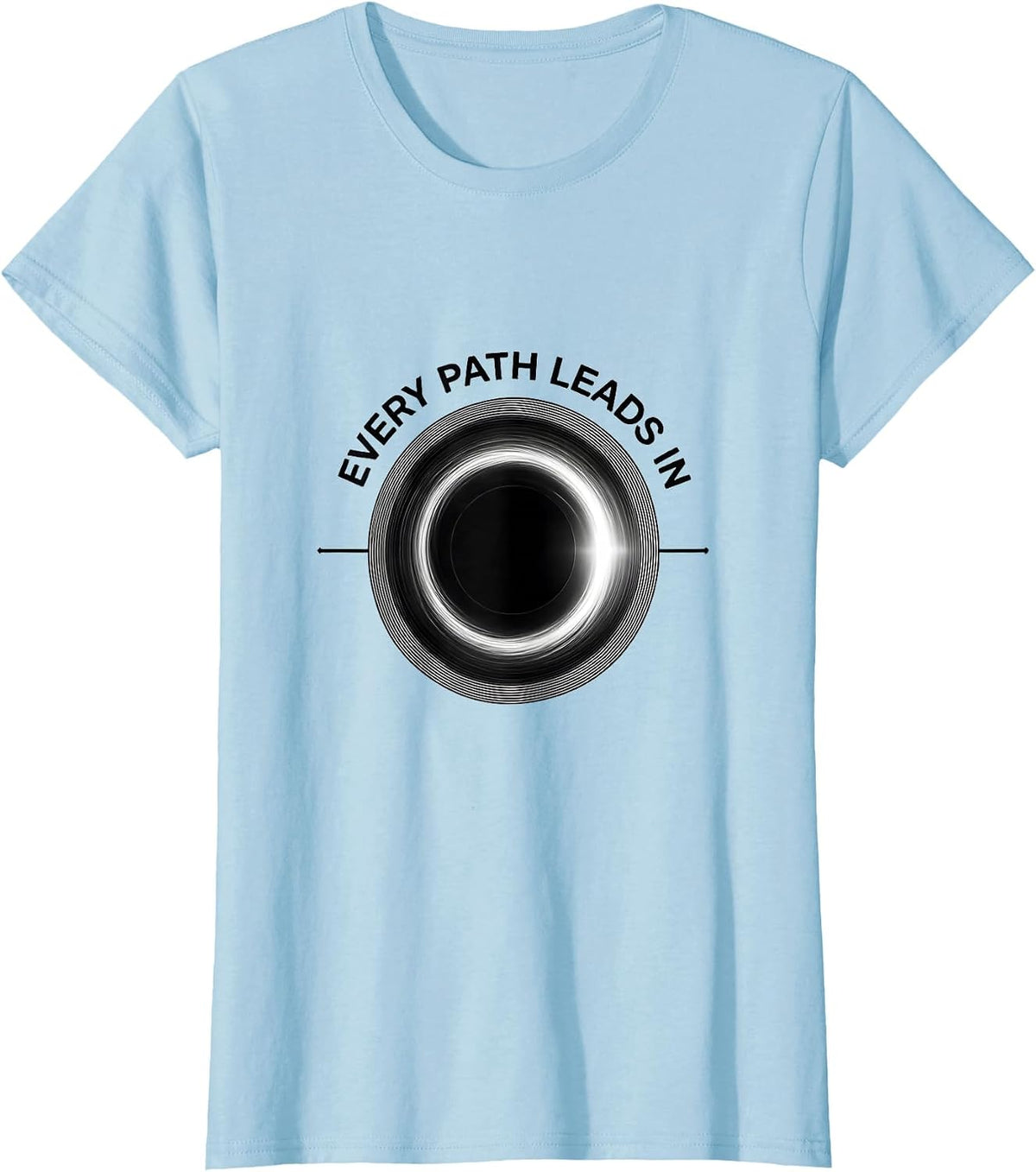 Every Path Leads In Minimalist Black Hole Physics T-Shirt - Baby Blue