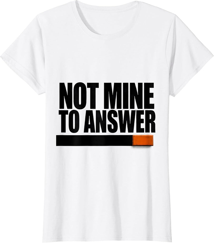 Women's Not Mine To Answer Brutalist Pharmacy Tech Humor T-Shirt - White