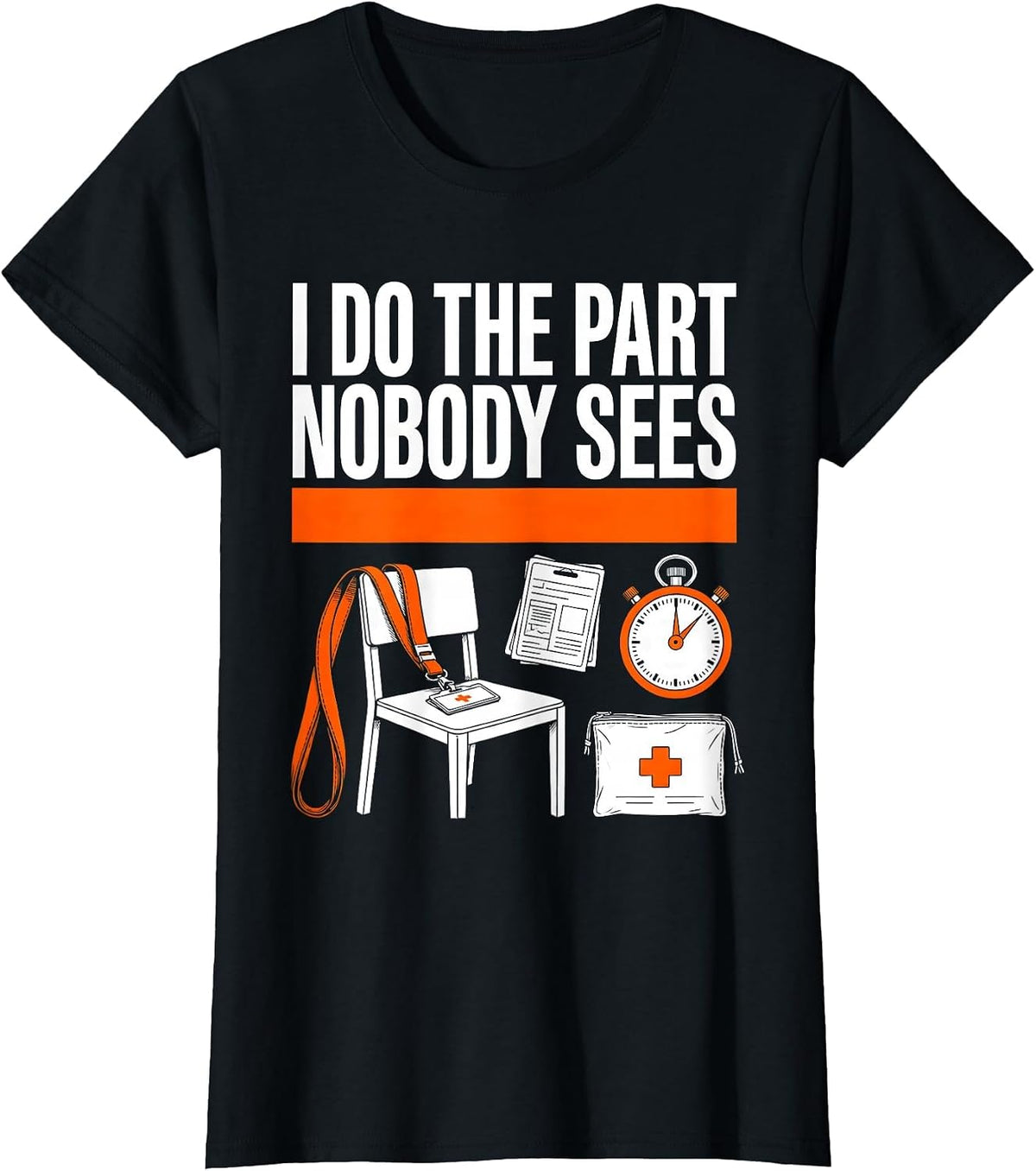 I Do The Part Nobody Sees Funny Paraprofessional T-Shirt - Black