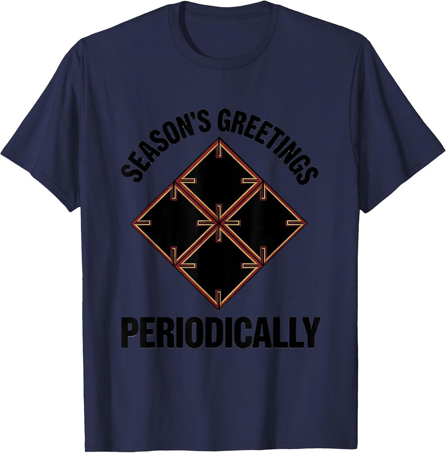 Season's Greetings Periodically Funny Chemistry Nerd Humor T-Shirt - Navy Blue