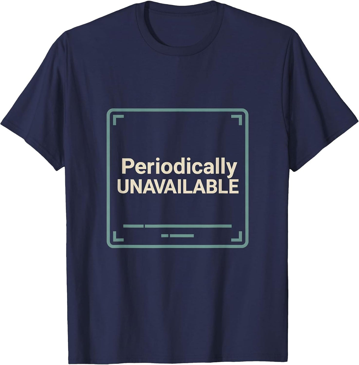Men's Periodically Unavailable Minimalist Chemistry Pun Science T-Shirt - Navy Blue