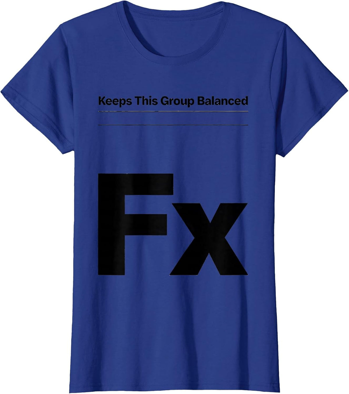 Women's Fx Keeps This Group Balanced Funny Chemistry Teacher Science T-Shirt - Royal Blue