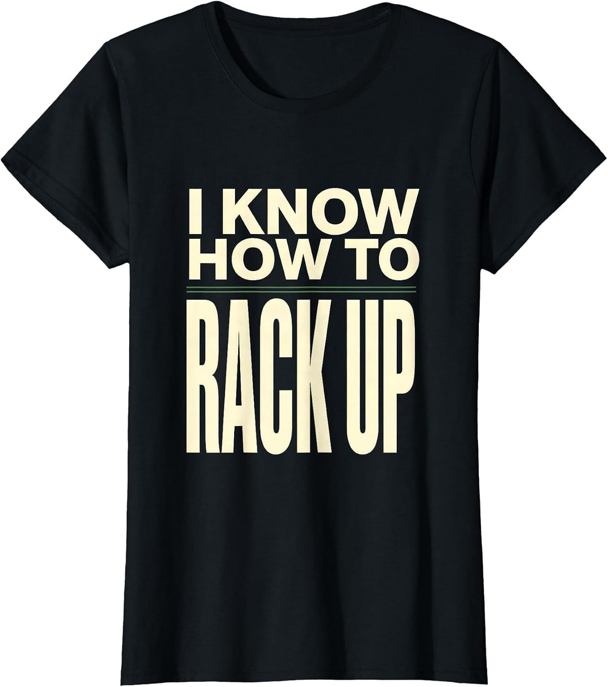 Women's I Know How To Rack Up Funny Billiards Pool Player Humor T-Shirt - Black