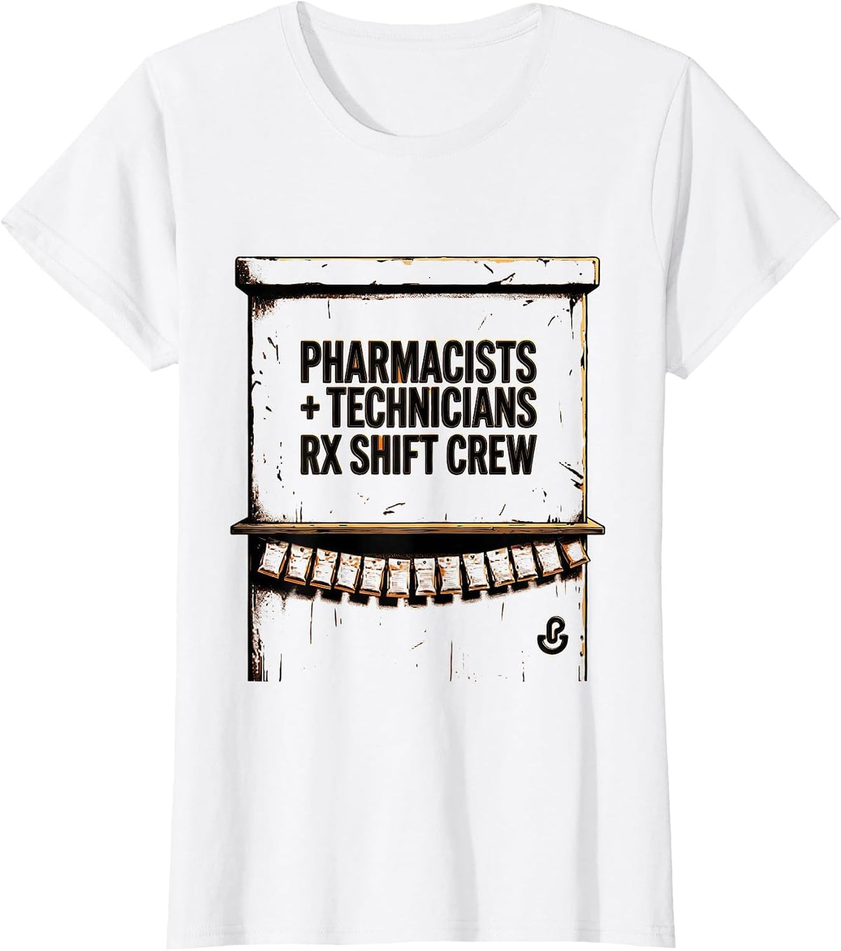 Pharmacists + Technicians, Rx Shift Crew Funny T-Shirt - White