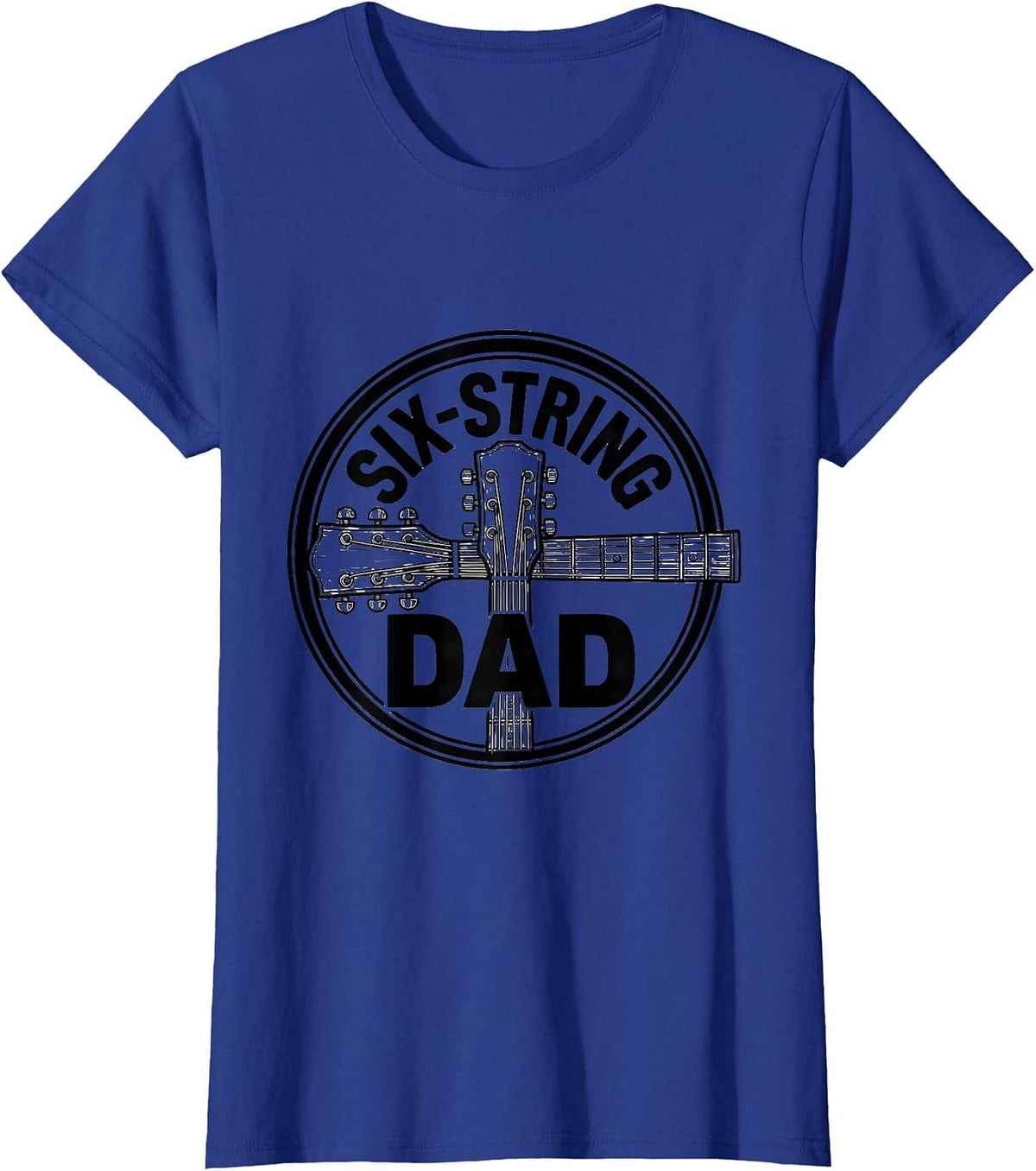 Women's Six-String Dad Funny Guitar Player Dad Humor T-Shirt - Royal Blue