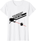 Women's Never Underestimate A Player Who Controls The Cue Ball T-Shirt - White