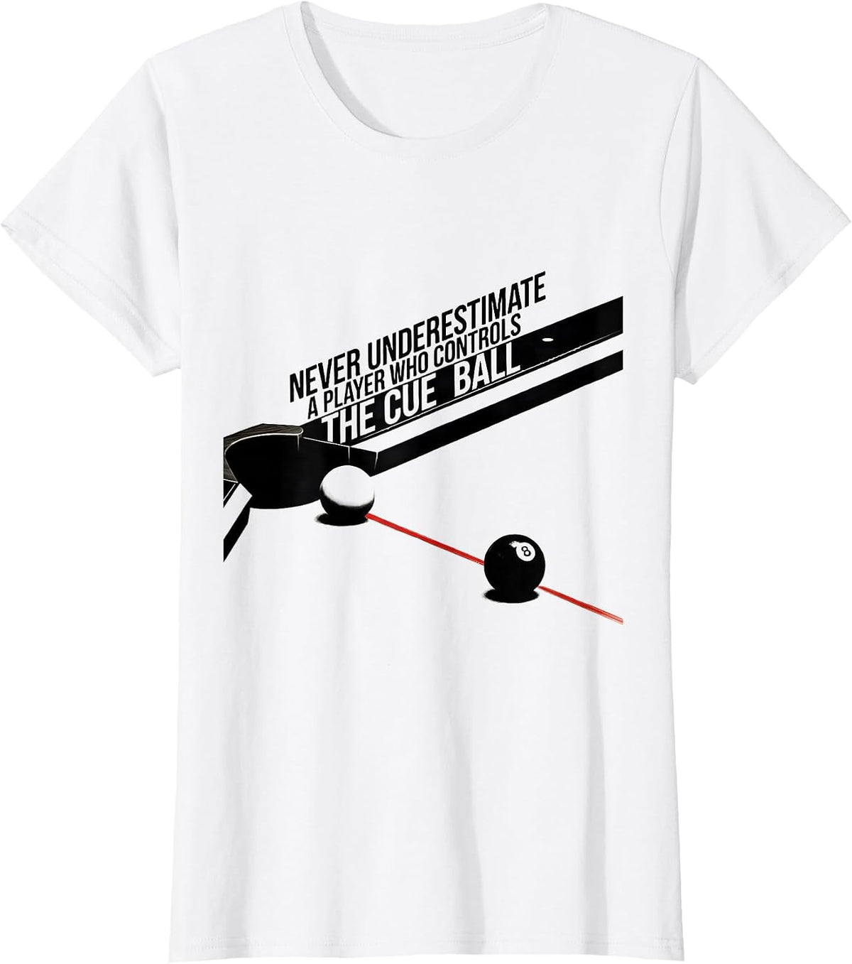 Women's Never Underestimate A Player Who Controls The Cue Ball T-Shirt - White