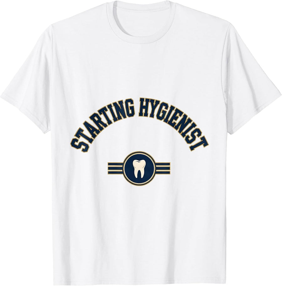 Men's Starting Hygienist Funny Dental Hygienist Humor T-Shirt - White