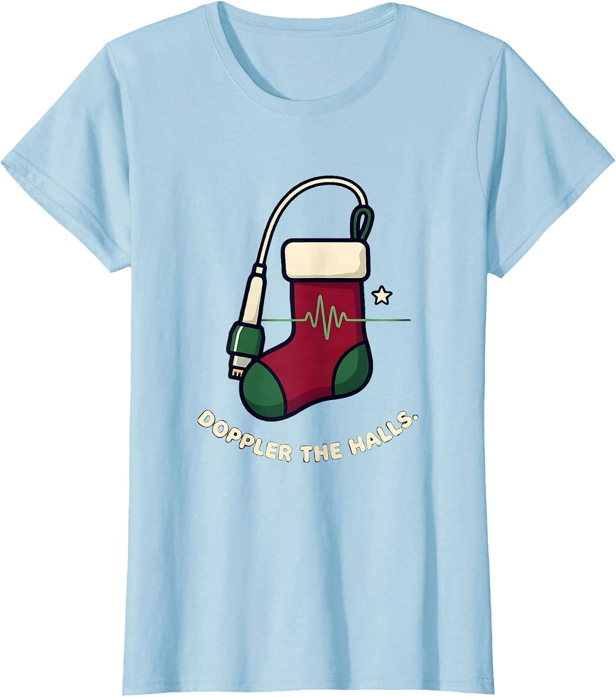 Doppler The Halls Funny Sonographer Ultrasound Tech T-Shirt - Baby Blue