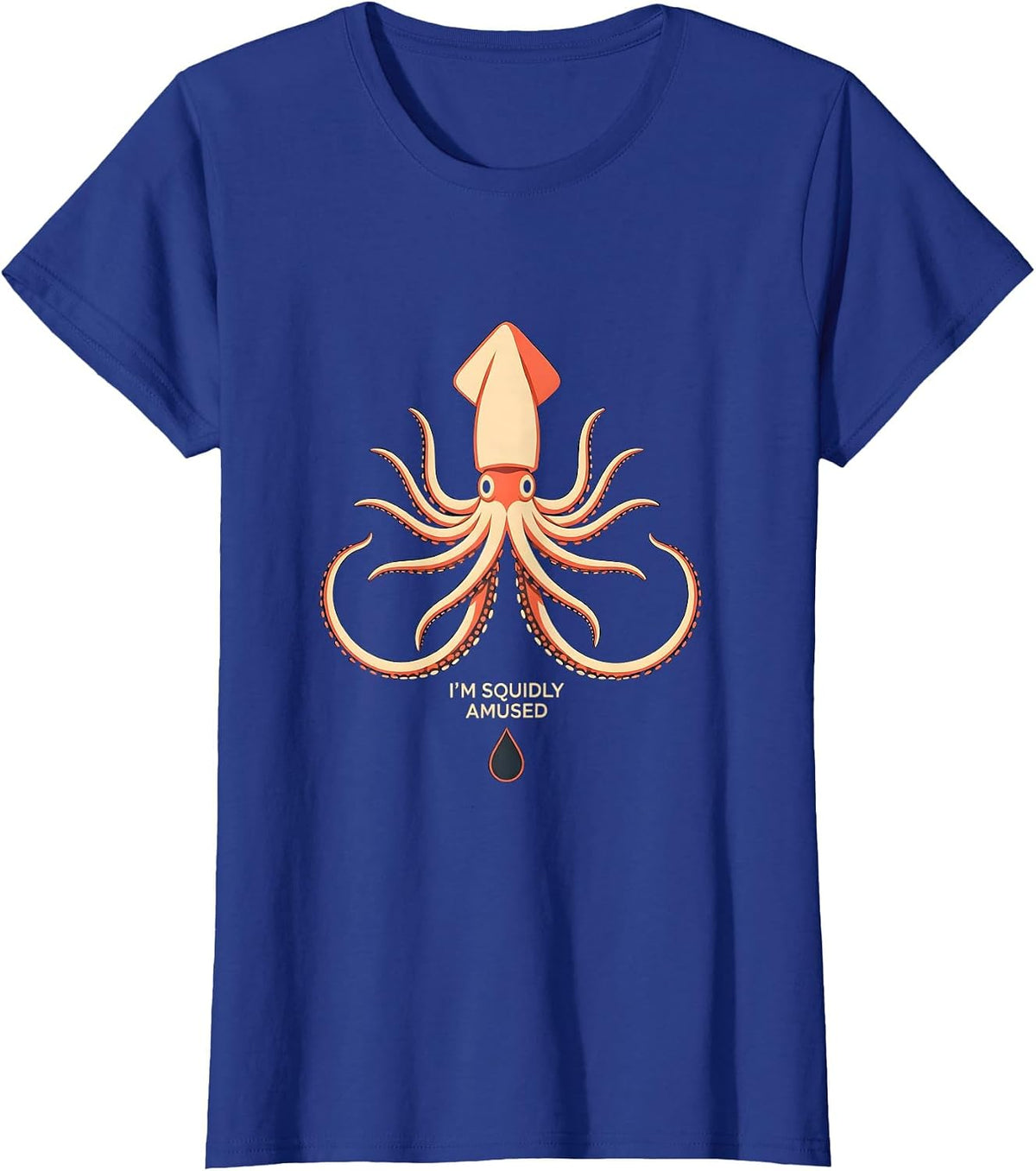 Women's I'm Squidly Amused Funny Squid Lover Ocean Wildlife Humor T-Shirt - Royal Blue