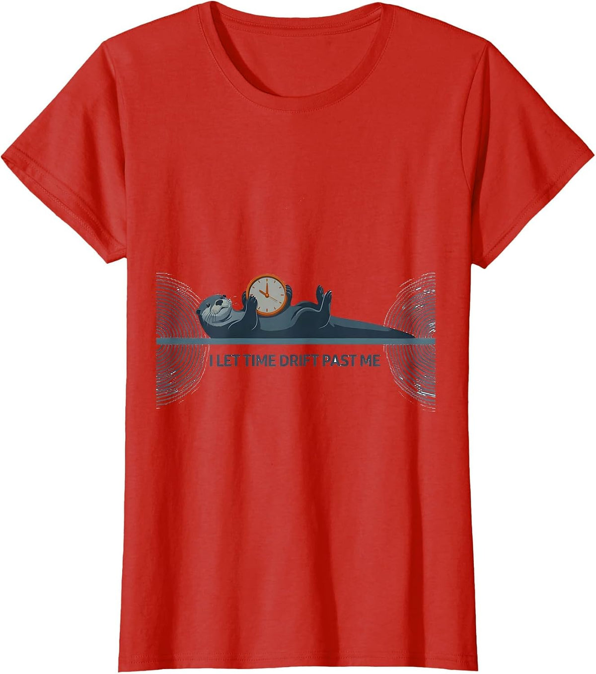 I Let Time Drift Past Me Funny Otter Lover Pun Humor T-Shirt - Red