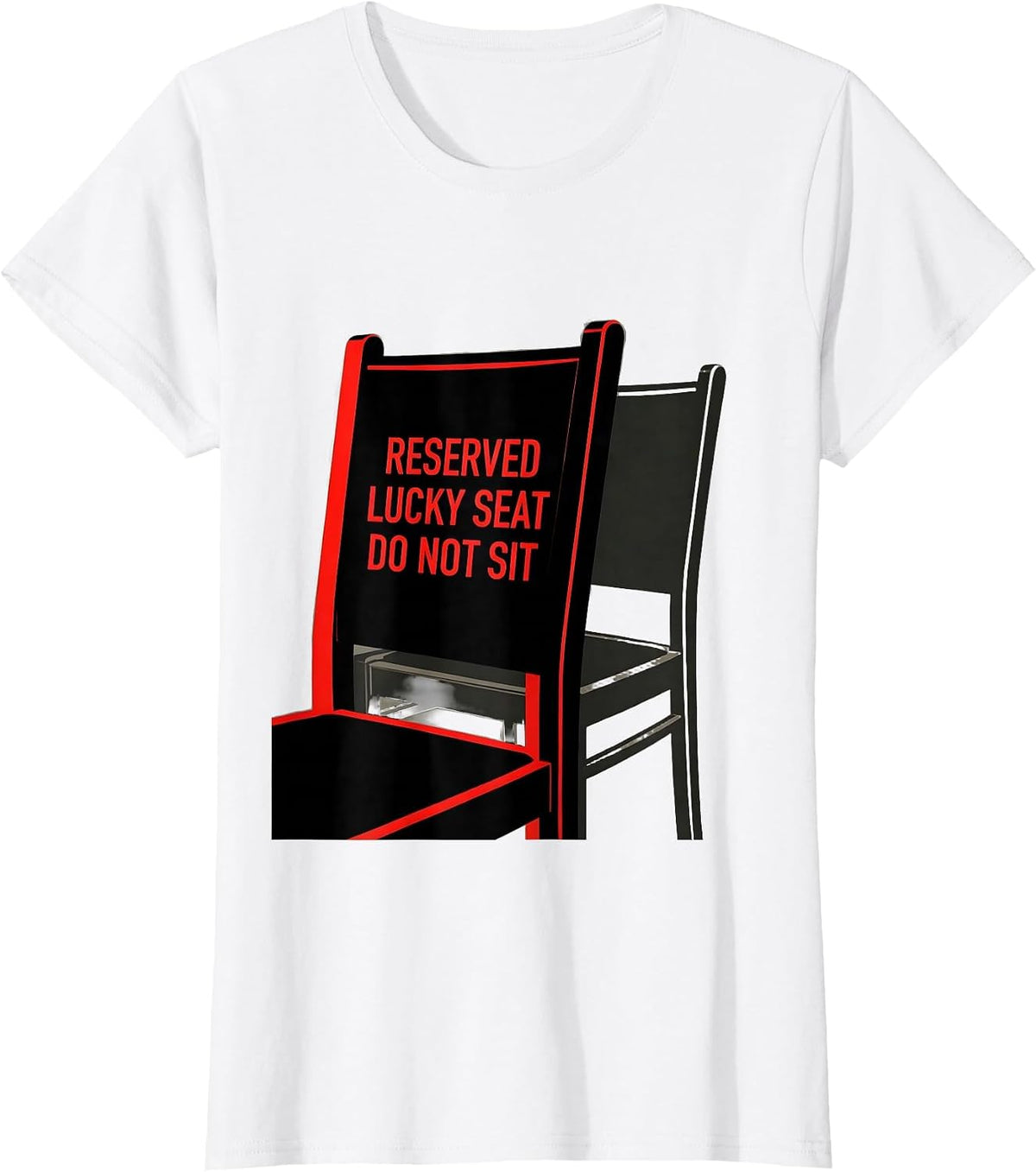 Reserved Lucky Seat Do Not Sit Funny Poker Gambler Casino T-Shirt - White