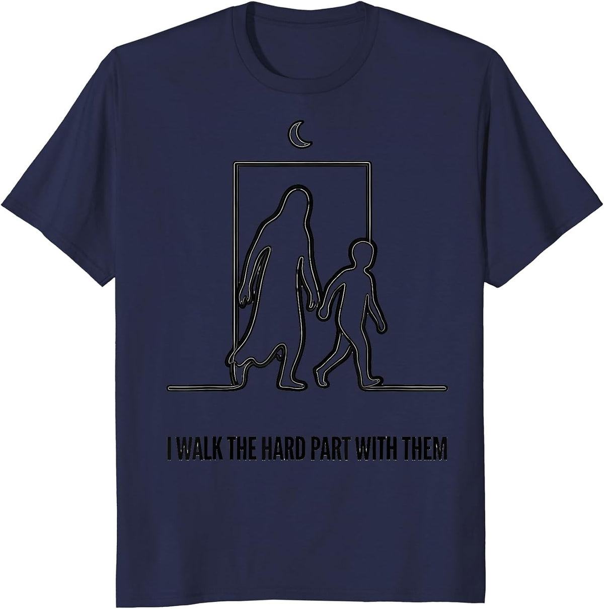 I Walk The Hard Part With Them Funny Paraprofessional T-Shirt - Navy Blue