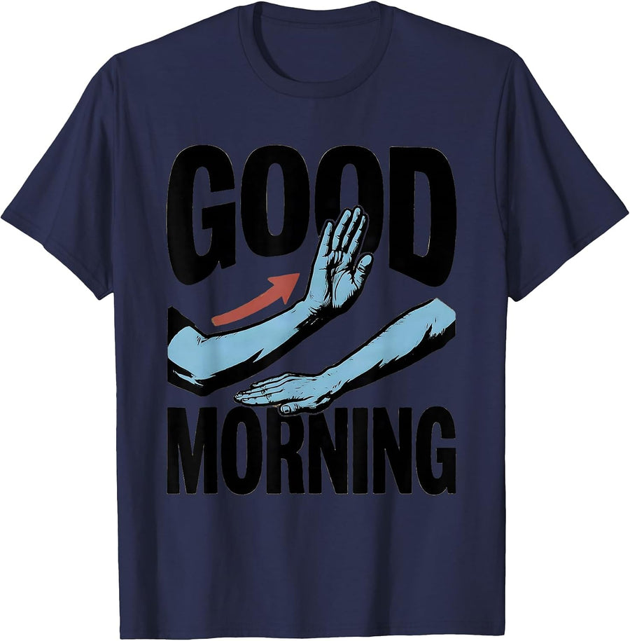 Good Morning ASL Sign Language Teacher Classroom Humor T-Shirt - Navy Blue