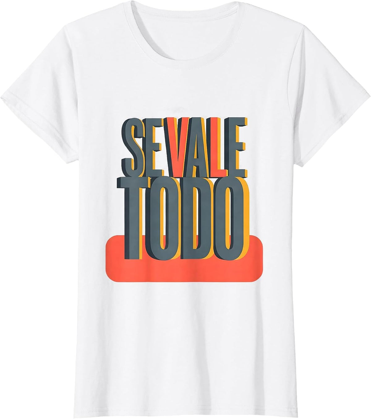 Se Vale Todo Funny Mexican Spanish Slang Bilingual Humor T-Shirt - White