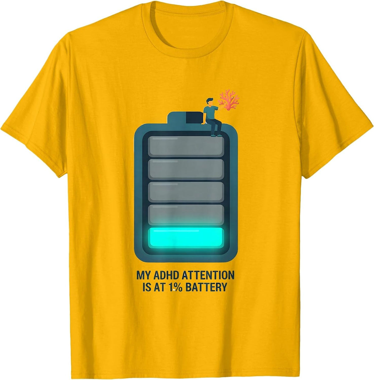My ADHD Attention Is At 1% Battery Funny Neurodiversity Meme T-Shirt - Golden Yellow