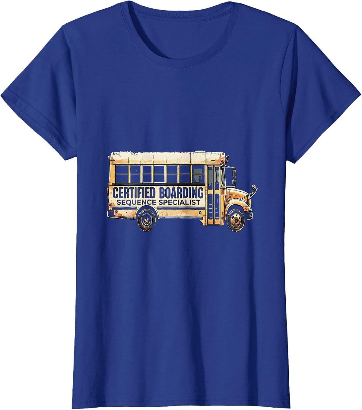 Women's Certified Boarding Sequence Specialist Funny School Bus T-Shirt - Royal Blue
