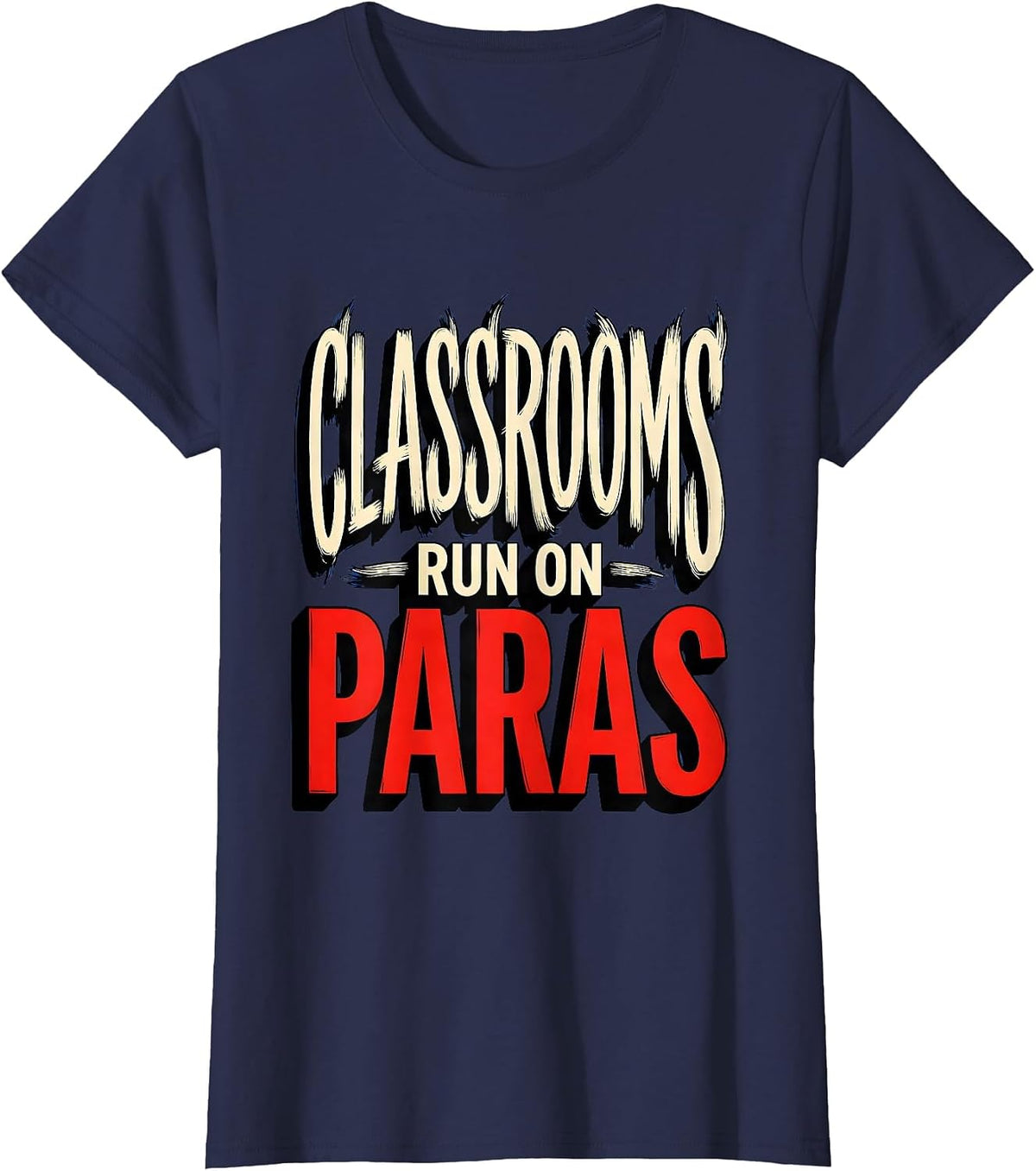 Women's Classrooms Run On Paras Paraprofessional Design T-Shirt - Navy Blue