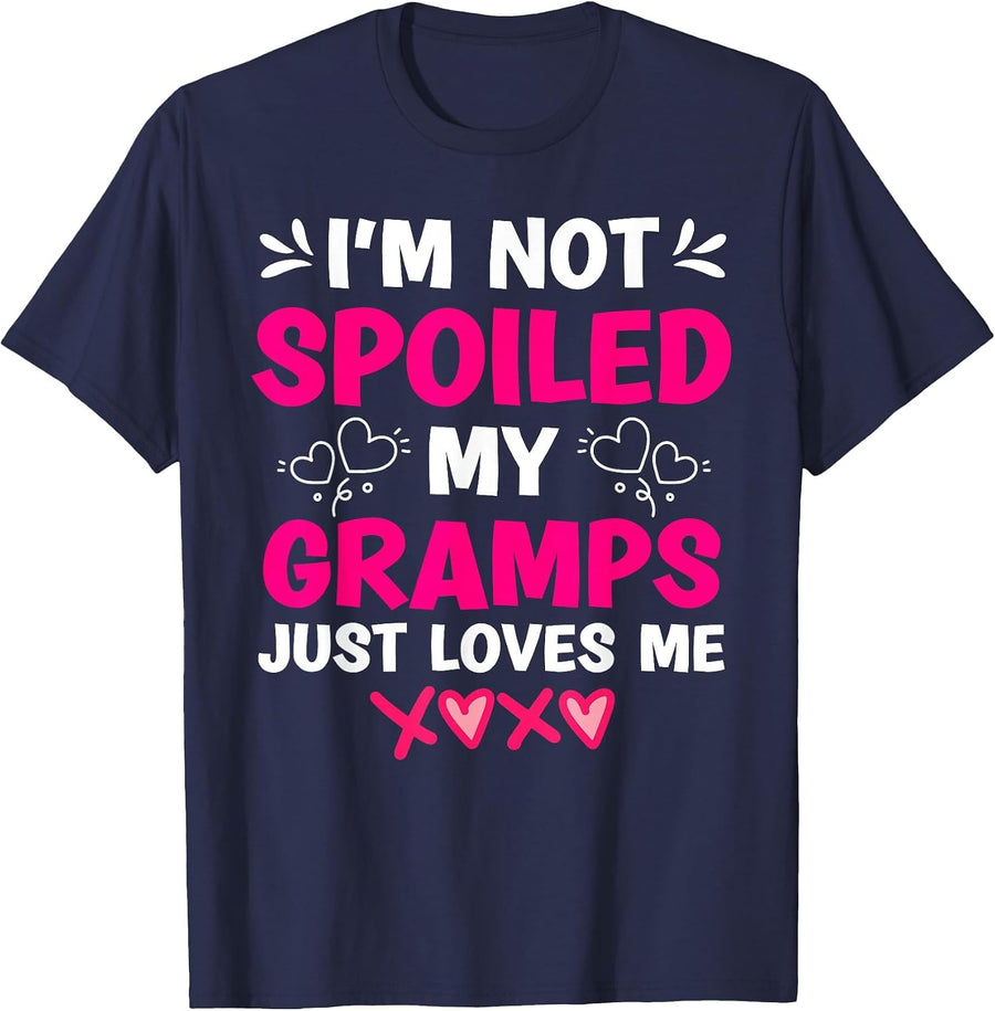 I'm Not Spoiled My Gramps Just Loves Me Granddaughter Girls T-Shirt - Navy Blue