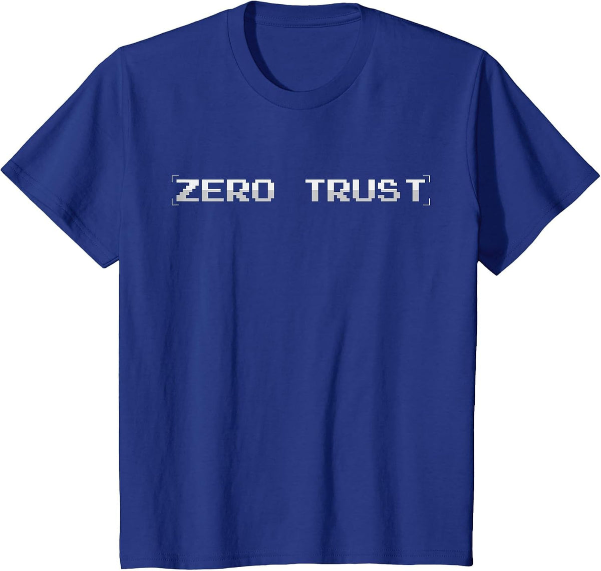 Zero Trust, Cybersecurity, IT Developer Cyber Security T-Shirt - Royal Blue