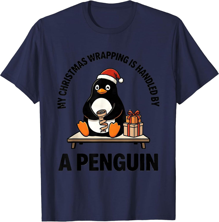 My Christmas Wrapping Is Handled By A Penguin Funny T-Shirt - Navy Blue