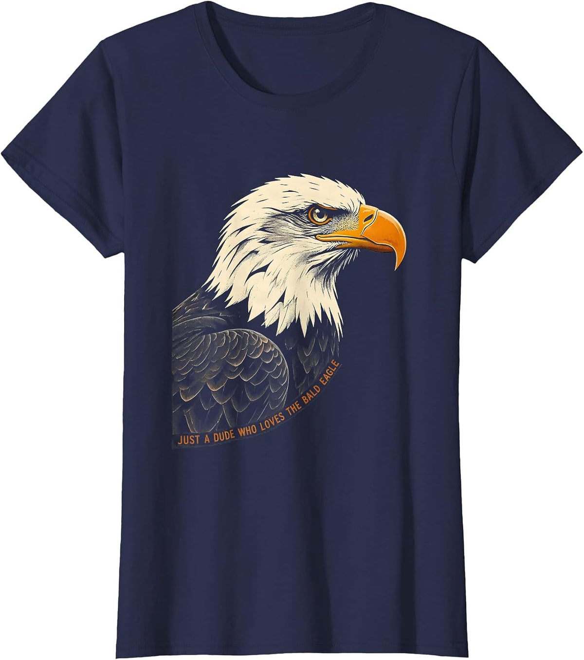 Women's Just A Dude Who Loves The Bald Eagle Funny Retro Patriotic T-Shirt - Navy Blue