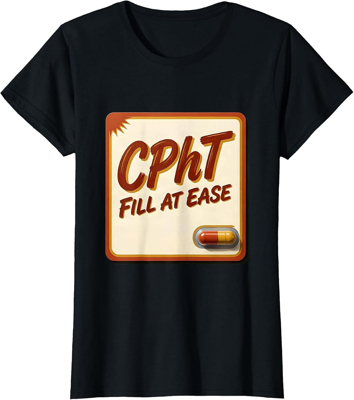 CPhT Fill At Ease Cute Pharmacy Tech Humor Gift T-Shirt - Black