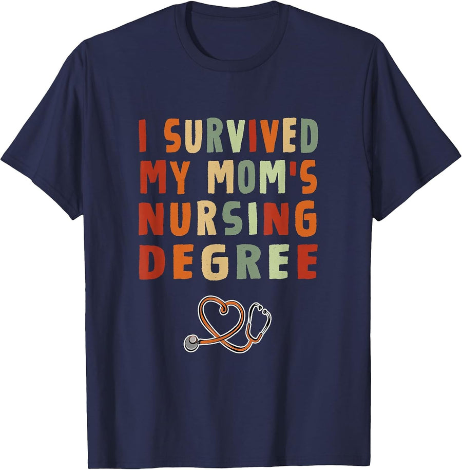 I Survived My Mom's Nursing Degree Nursing School Graduation T-Shirt - Navy Blue