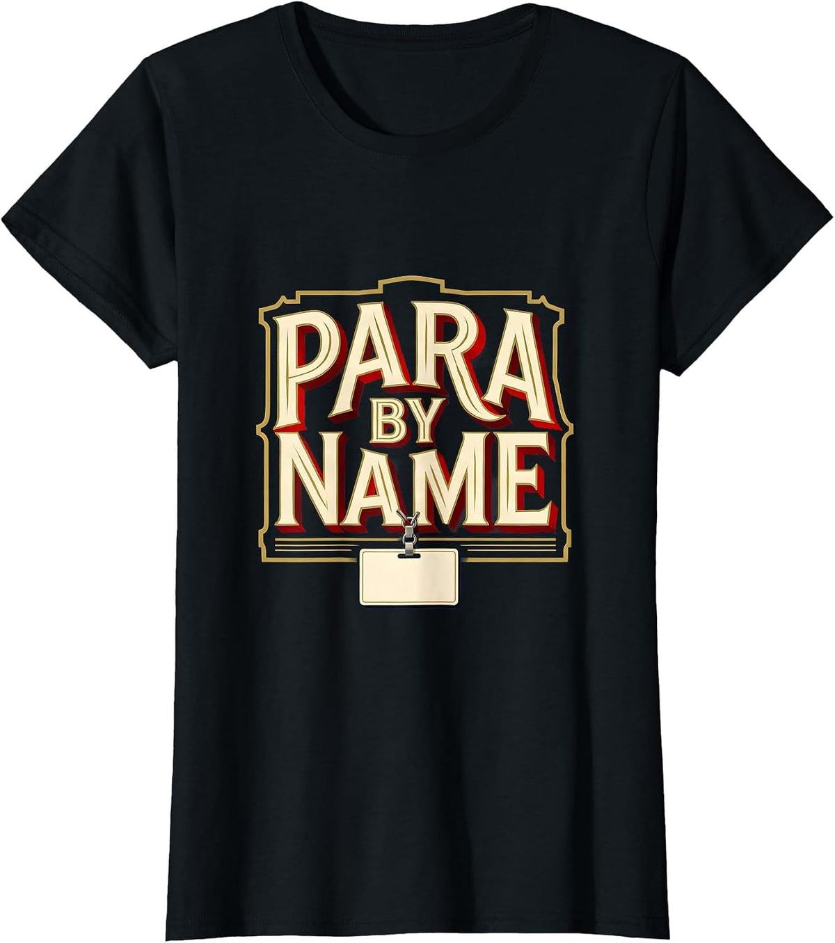 Para By Name Sign Painter Showcard Paraprofessional T-Shirt - Black
