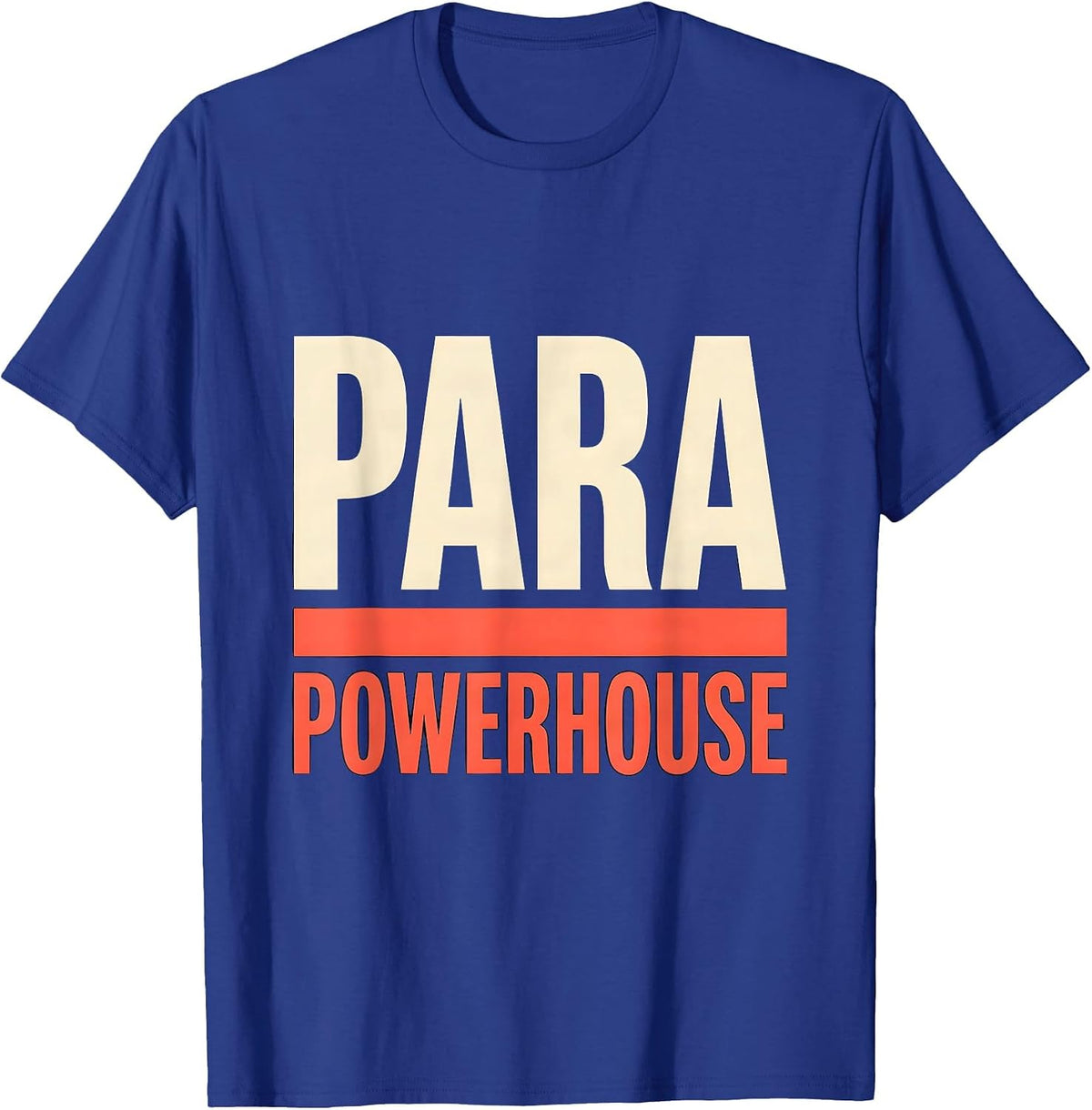 Para Powerhouse Heartfelt Paraprofessional Appreciation Back T-Shirt - Royal Blue