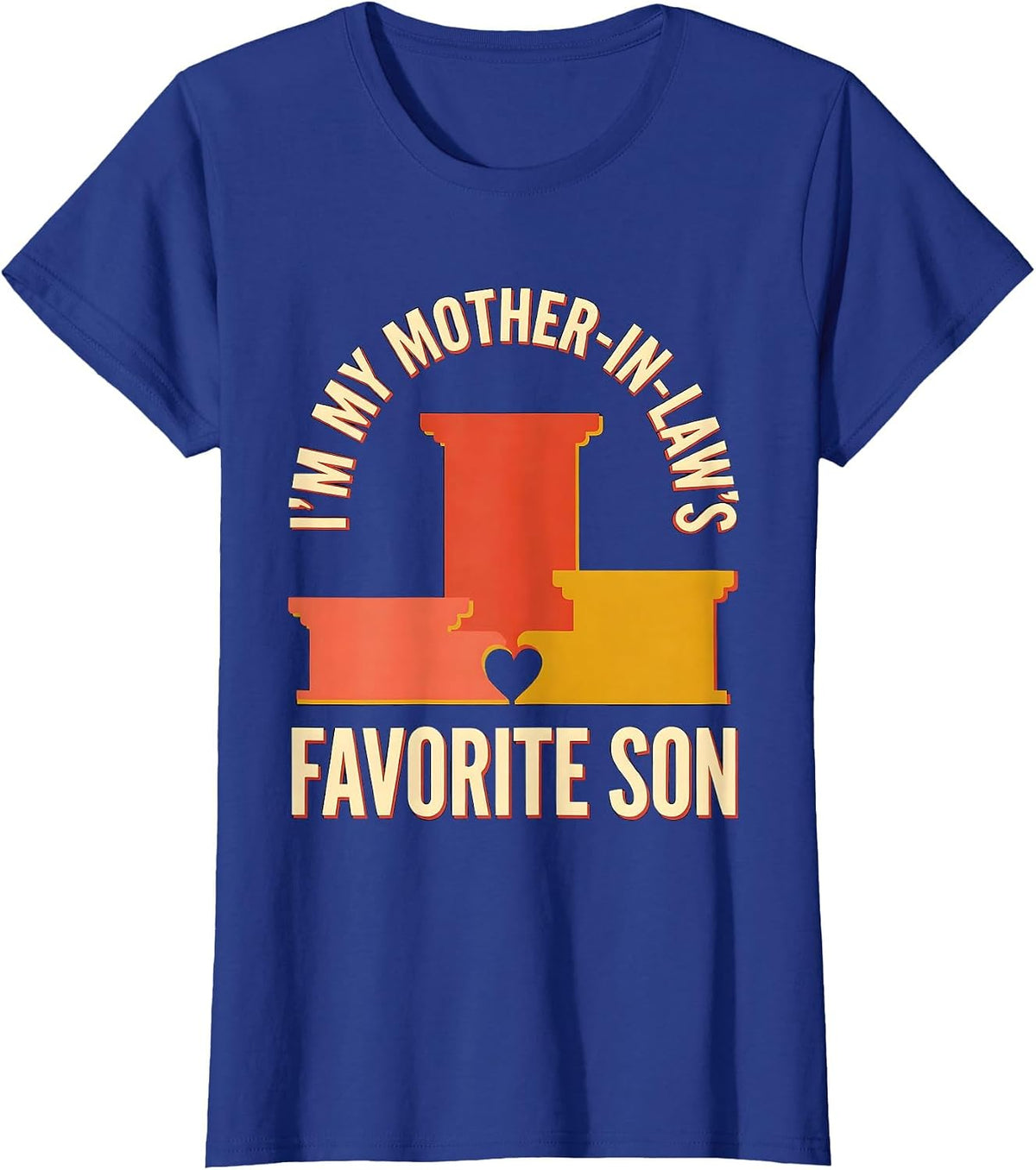 Women's I'm My Mother-In-Law's Favorite Son Funny Family Humor T-Shirt - Royal Blue