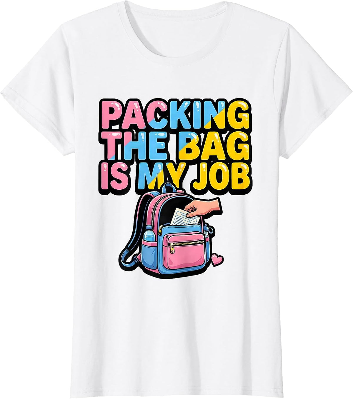 Packing The Bag Is My Job Funny Paraprofessional T-Shirt - White