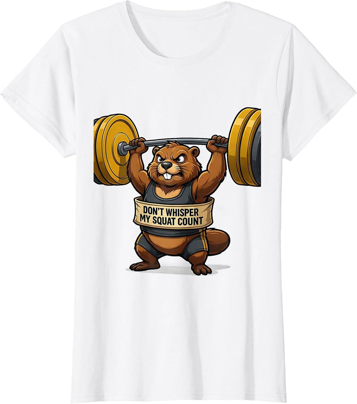 Don't Whisper My Squat Count Funny Gym Workout Weightlifting T-Shirt - White