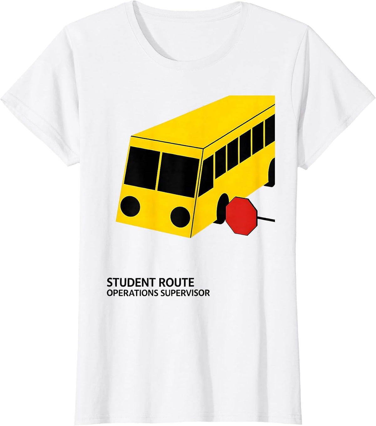 Women's Student Route Operations Supervisor Funny School Bus Driver T-Shirt - White