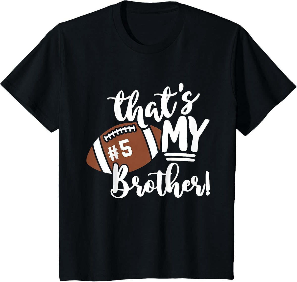 That's My Brother Football 5 Jersey Number Vintage Mom Dad T-Shirt - Black