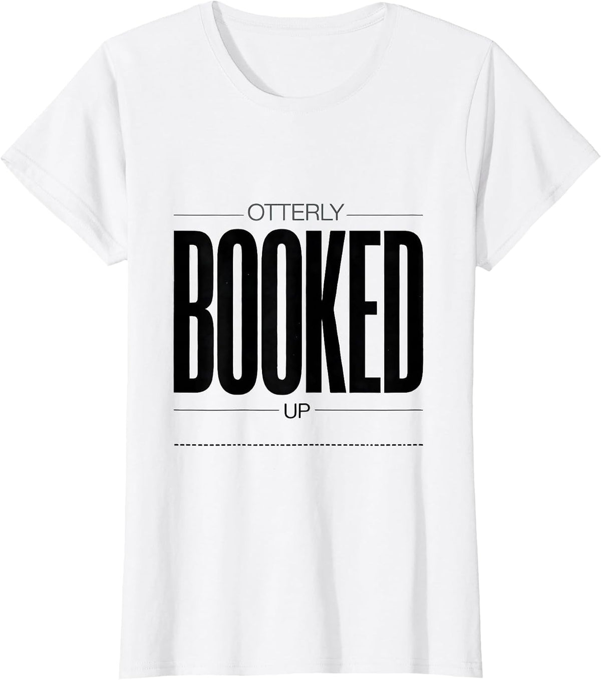 Otterly Booked Up Funny Otter Lover Gift for Book Lovers T-Shirt - White