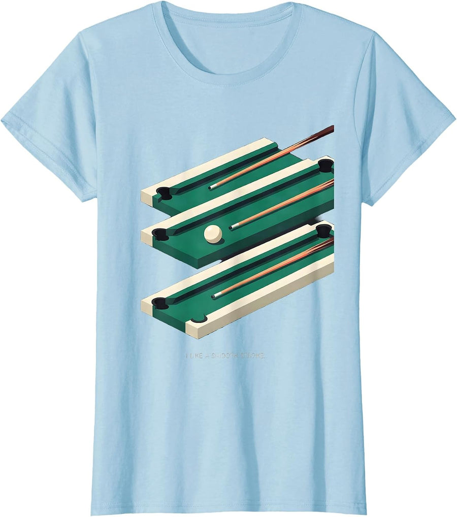 Women's I Like A Smooth Stroke Funny Billiards Pool Player Gift T-Shirt - Baby Blue