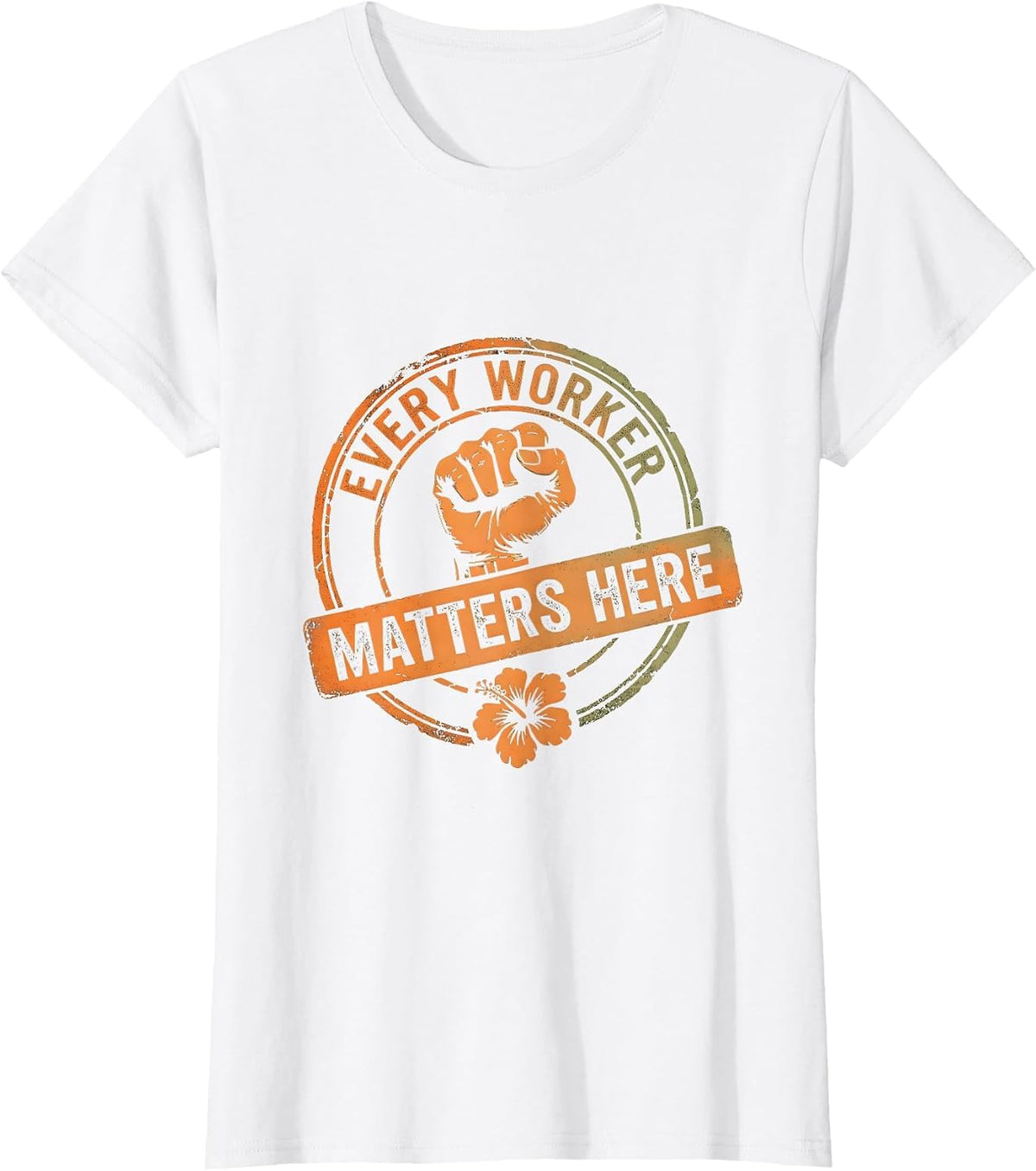 Every Worker Matters Labor Day Tribute Design T-Shirt - White