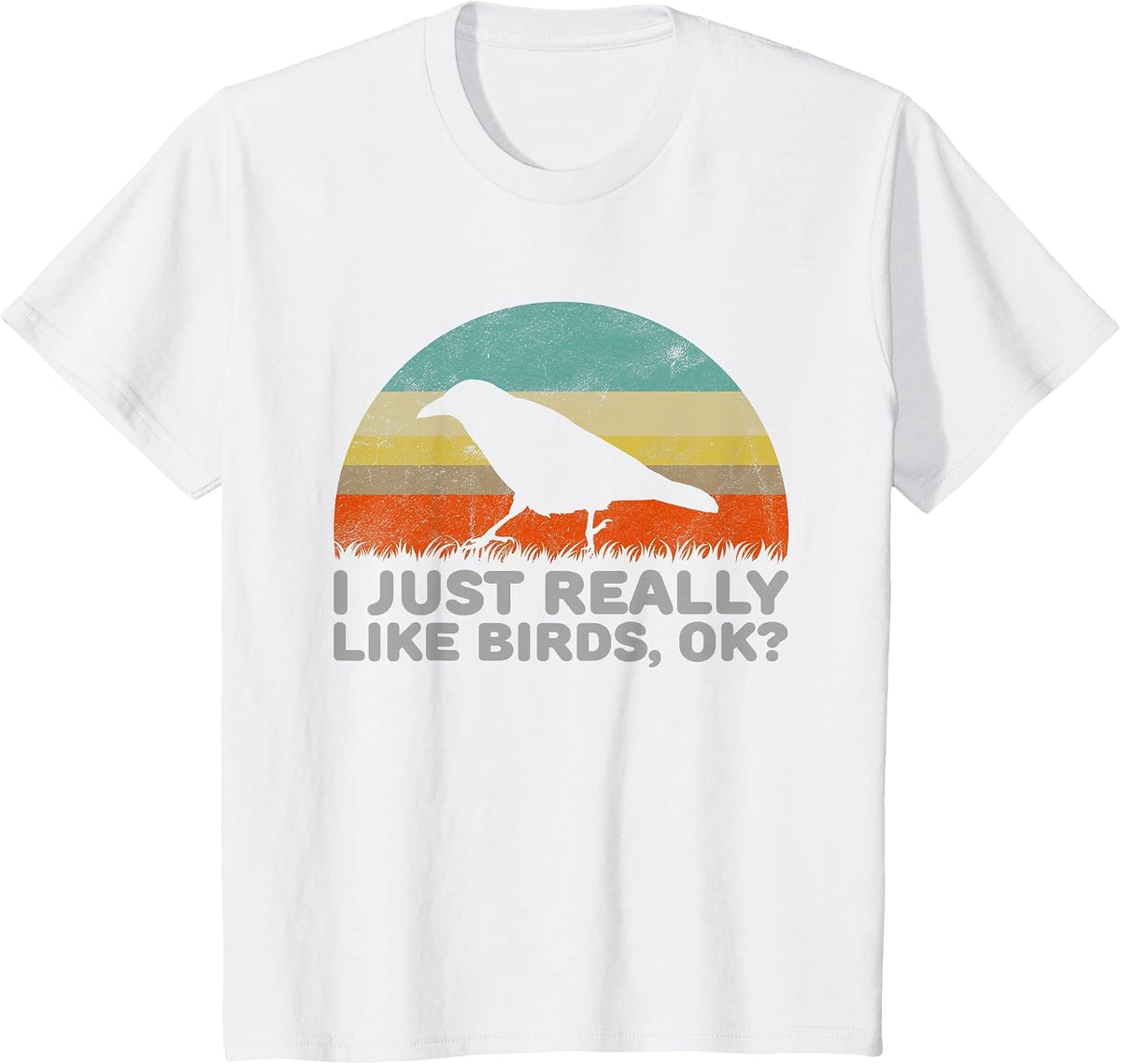 Funny I Just Really Like Birds OK T-Shirt T-Shirt - White