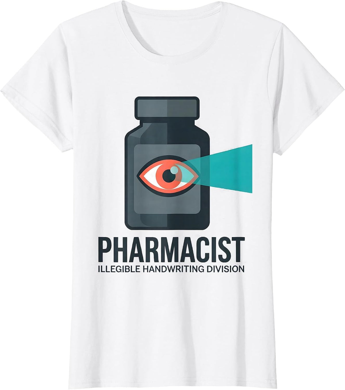 Pharmacist, Illegible Handwriting Division Funny T-Shirt - White