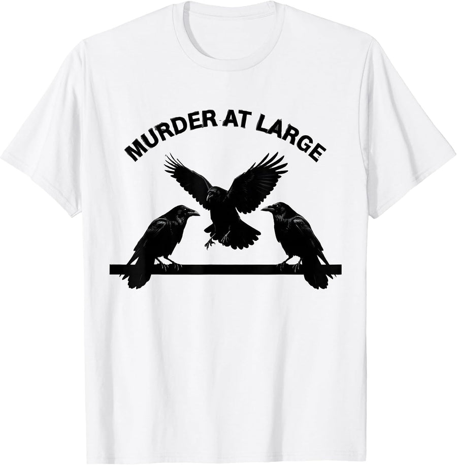 Men's Murder At Large Dark Humor Crow Raven Bird Lover Pun T-Shirt - White