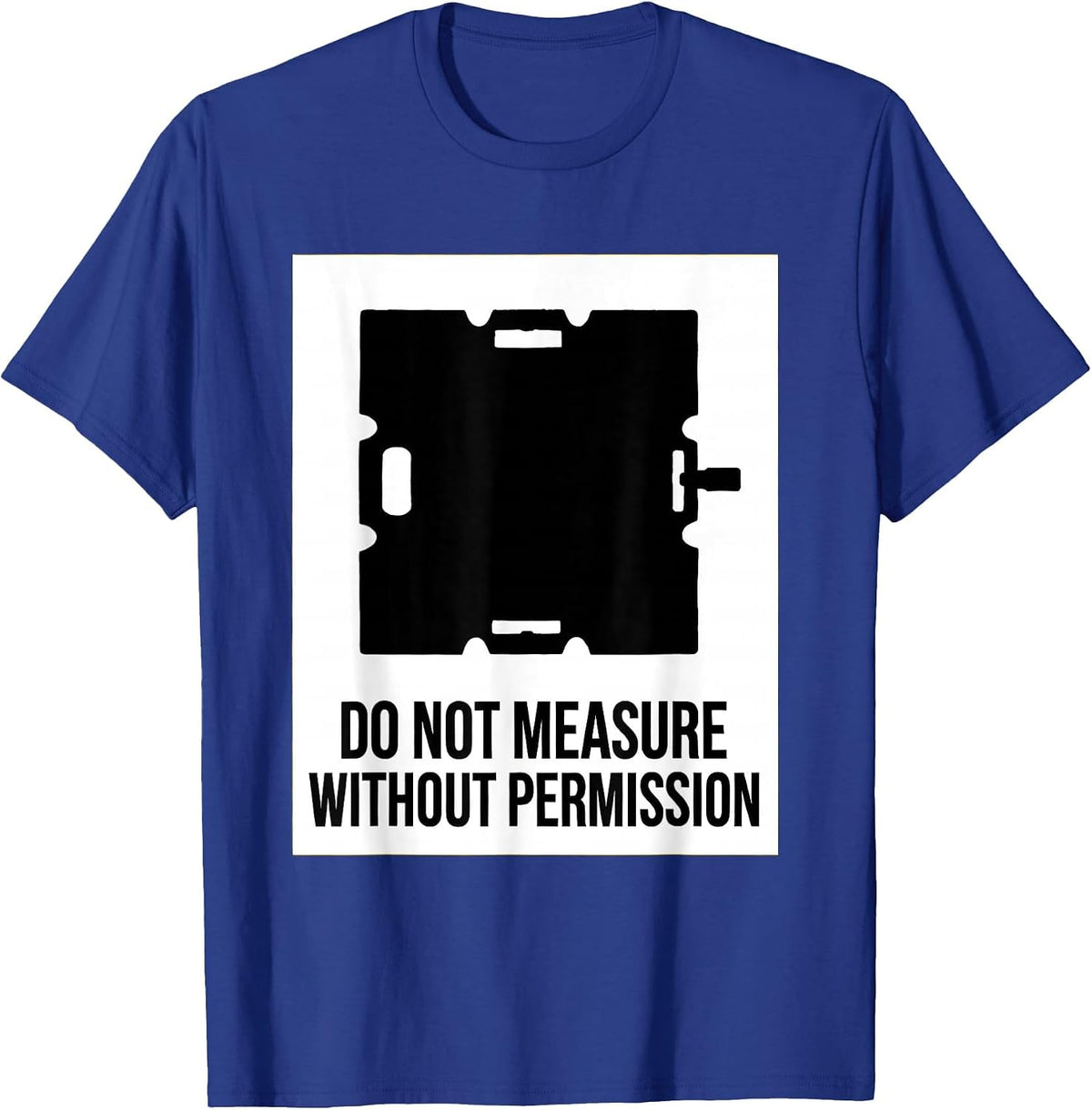 Do Not Measure Without Permission Funny Quantum Physics T-Shirt - Royal Blue