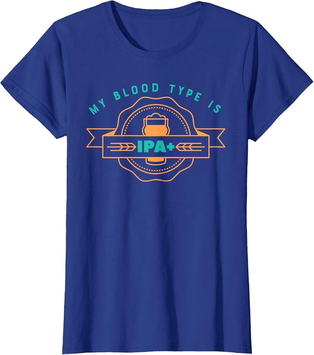 Funny Craft Beer T-Shirt My Blood Type is IPA Positive T-Shirt - Royal Blue
